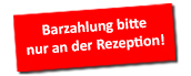 Hinweis: Bargeldzahlung an der Rezeption